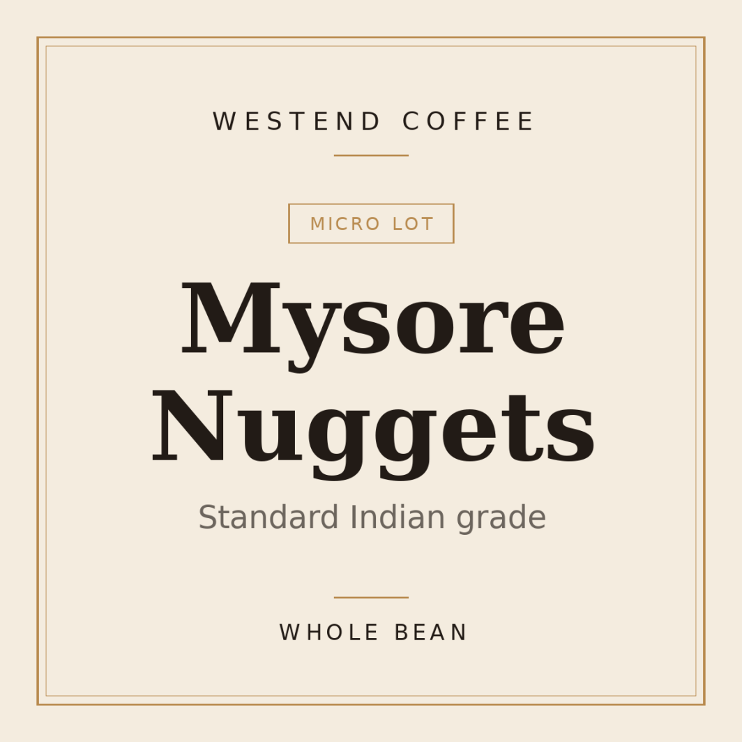 Westend Coffee Mysore Nuggets — Standard Indian grade, whole bean