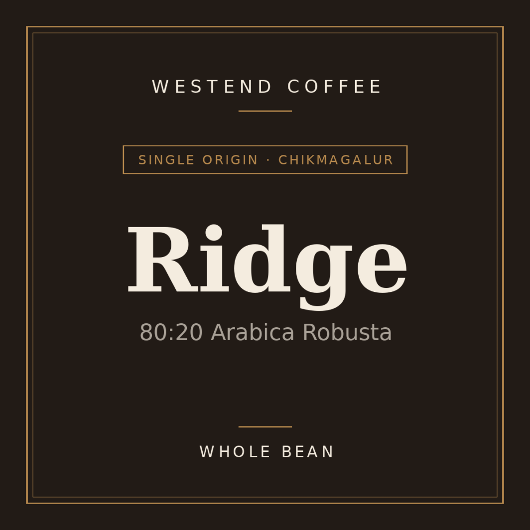 Westend Coffee Ridge — 80:20 Arabica Robusta, whole bean