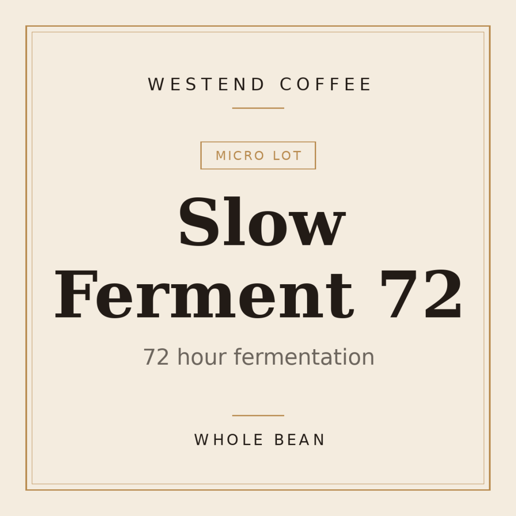 Westend Coffee Slow Ferment 72 — 72 hour fermentation, whole bean