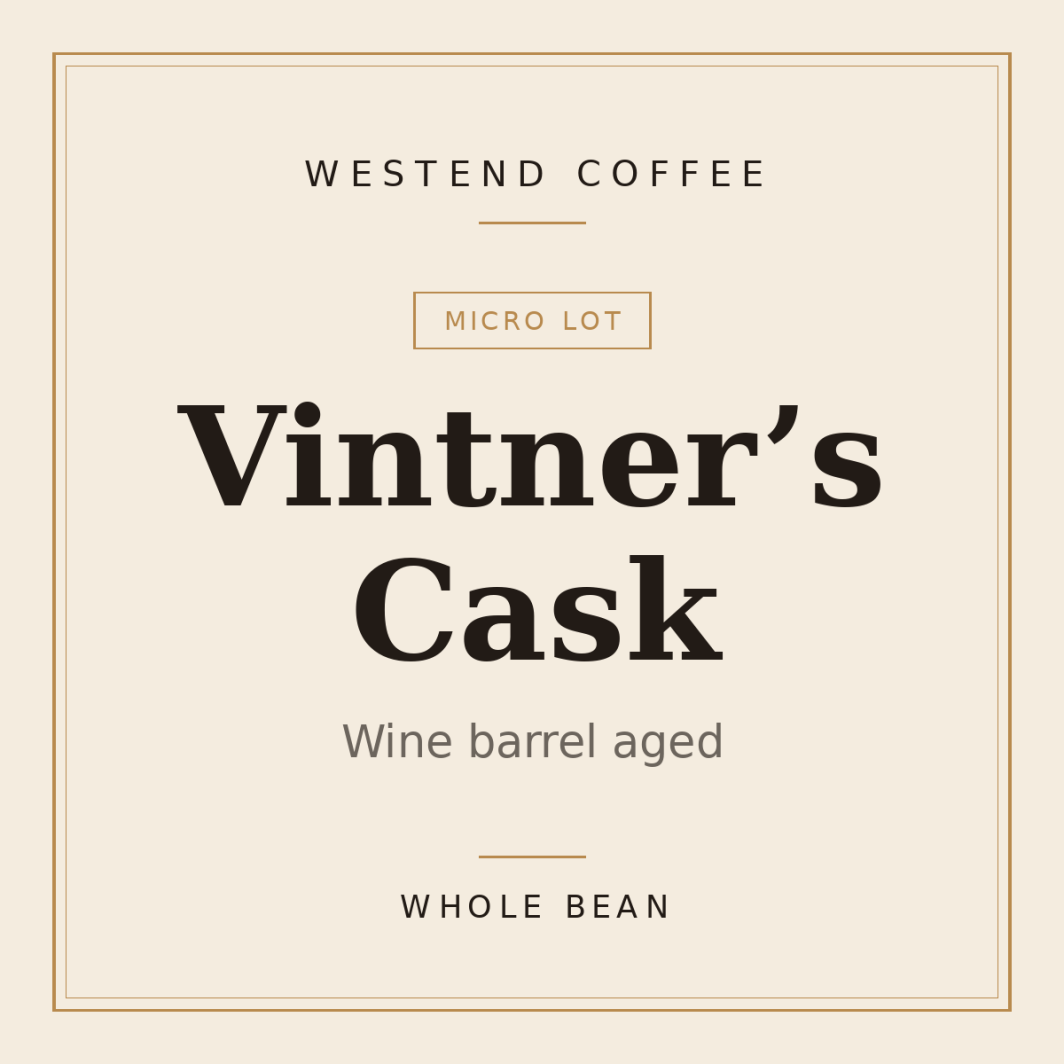 Westend Coffee Vintner’s Cask — Wine barrel aged, whole bean